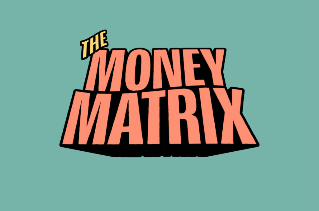 Money Matrix